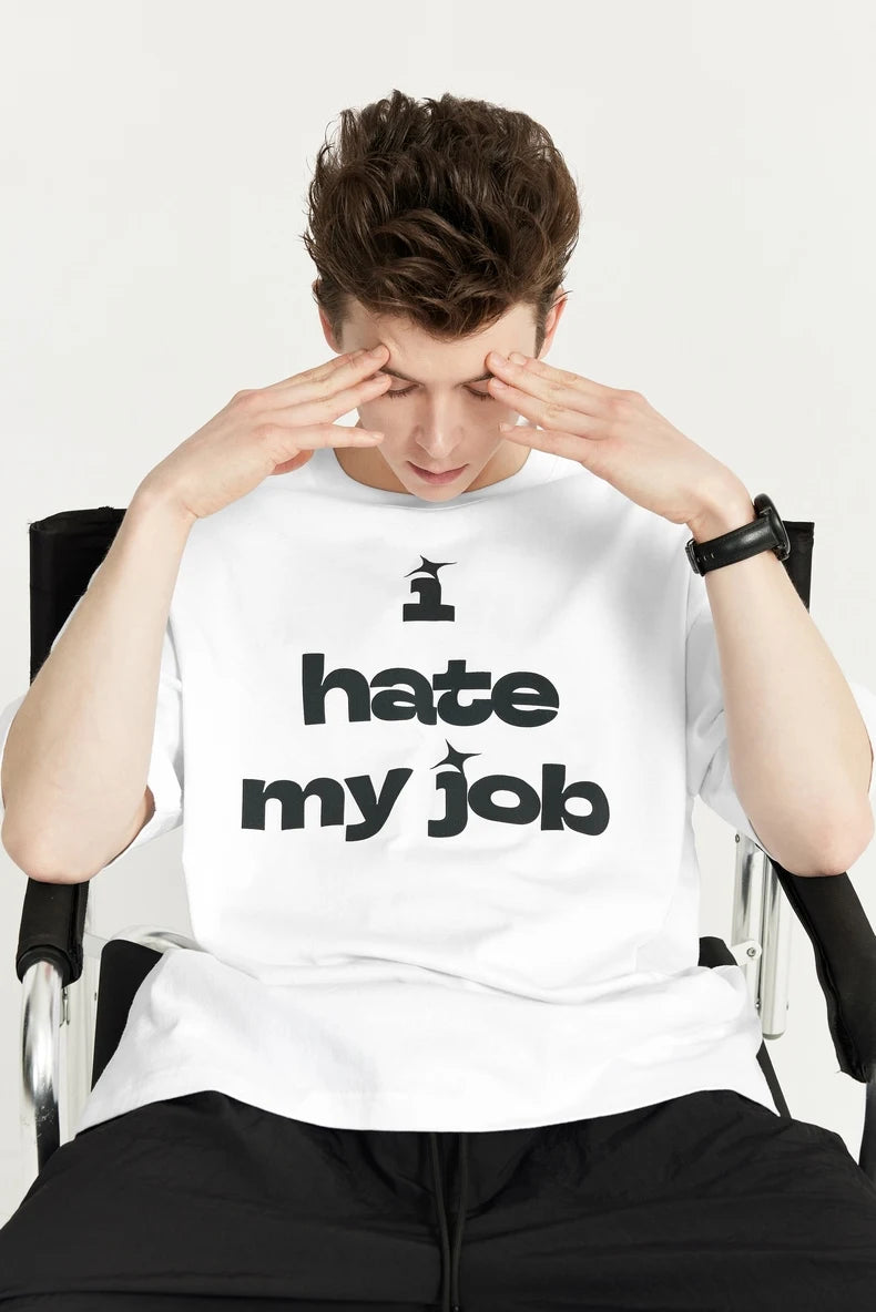 "I hate my job" T-shirt