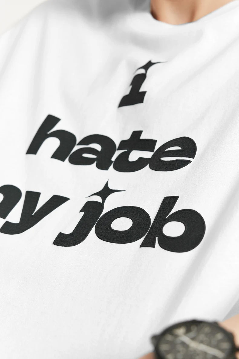 "I hate my job" T-shirt