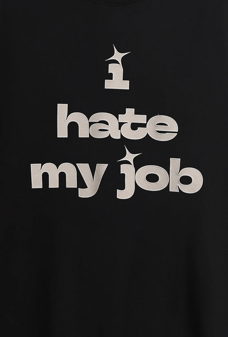 "I hate my job" T-shirt