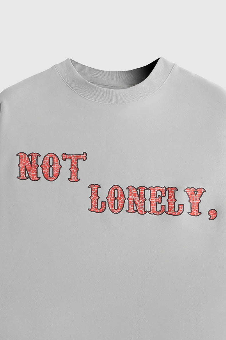 "Not Lonely" T-shirt